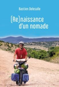 Couverture du livre Renaissance d'un nomade de Bastien Delesalle