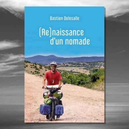 Couverture du livre Renaissance d'un nomade de Bastien Delesalle